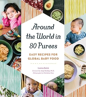 Immagine del venditore per Around the World in 80 Purees: Easy Recipes for Global Baby Food venduto da Dream Books Co.