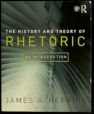 Seller image for The History and Theory of Rhetoric: An Introduction for sale by Shopbookaholic Inc