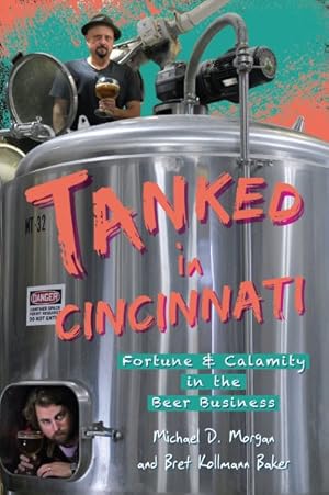 Seller image for Tanked in Cincinnati : Fortune & Calamity in the Beer Business for sale by GreatBookPrices