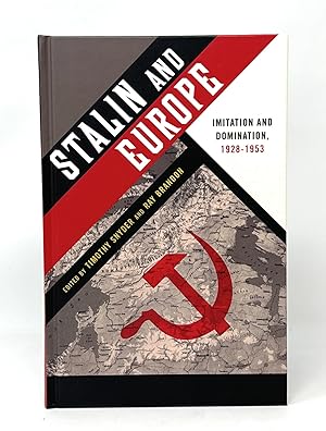 Stalin and Europe: Imitation and Domination, 1928-1953