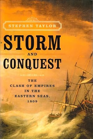 Seller image for Storm and Conquest: The Clash of Empires in the Eastern Seas, 1809 for sale by LEFT COAST BOOKS