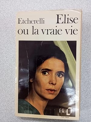 Image du vendeur pour Elise ou la vraie vie mis en vente par Dmons et Merveilles