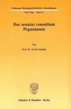 Seller image for Das senatus consultum Pegasianum. for sale by BuchWeltWeit Ludwig Meier e.K.