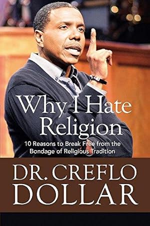 Bild des Verkufers fr Why I Hate Religion: 10 Reasons to Break Free from the Bondage of Religious Tradition zum Verkauf von WeBuyBooks