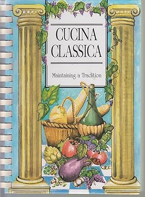 Immagine del venditore per Cucina Classica Maintaining a Tradition venduto da Robinson Street Books, IOBA