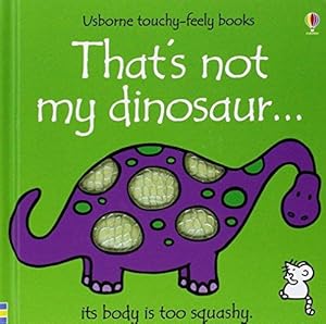 Imagen del vendedor de That's Not My Dinosaur (Touchy-Feely Board Books) a la venta por WeBuyBooks 2