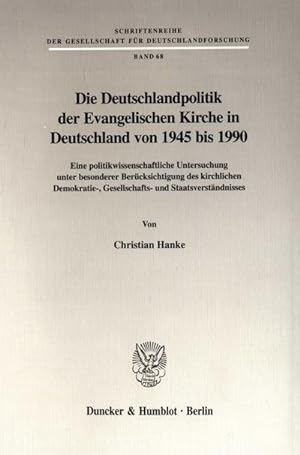 Seller image for Die Deutschlandpolitik der Evangelischen Kirche in Deutschland von 1945 bis 1990. for sale by BuchWeltWeit Ludwig Meier e.K.