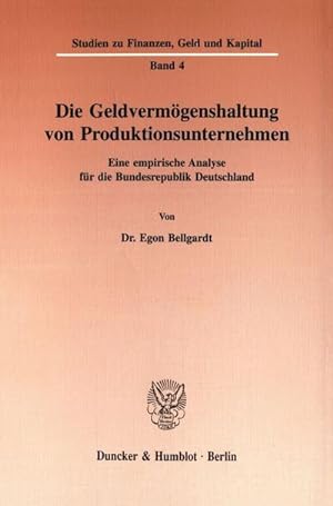 Bild des Verkufers fr Die Geldvermgenshaltung von Produktionsunternehmen. zum Verkauf von BuchWeltWeit Ludwig Meier e.K.