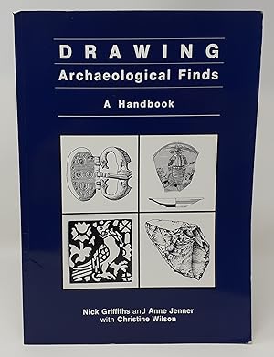 Immagine del venditore per Drawing Archaeological Finds: A Handbook: No. 13 (Occasional paper of the Institute of Archaeology, University College London) Griffiths, N.; Jenner, Anne and Wilson, Christine venduto da Westland Books