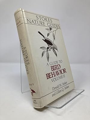 Seller image for A Guide to Bird Behavior: In the Wild and at Your Feeder (Stokes Nature Guides) for sale by Southampton Books