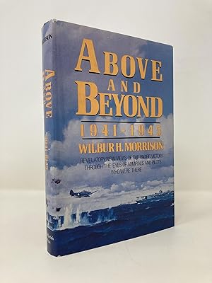 Imagen del vendedor de Above and Beyond: 1941-1945 a la venta por Southampton Books