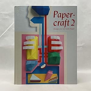 PAPERCRAFT 2: DESIGN AND ART WITH PAPER
