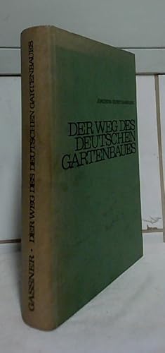Der Weg des Deutschen Gartenbaus 1883 bis 1968.