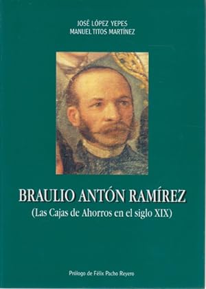 Image du vendeur pour BRAULIO ANTN RAMREZ. LAS CAJAS DE AHORROS EN EL SIGLO XIX mis en vente par LIBRERIA TORMOS