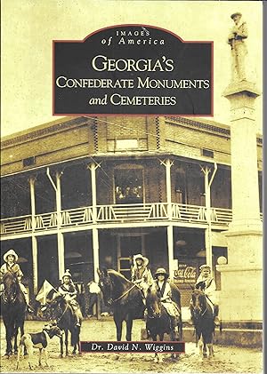 Image du vendeur pour Georgia's Confederate Monuments and Cemeteries (GA) (Images of America) mis en vente par GLENN DAVID BOOKS