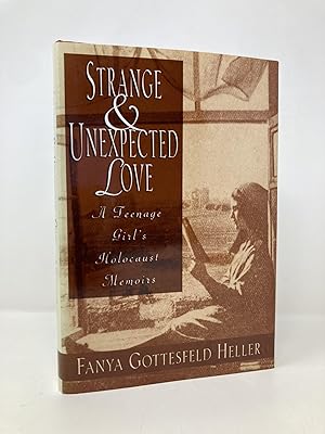 Seller image for Strange and Unexpected Love: A Teenage Girl's Holocaust Memoirs for sale by Southampton Books