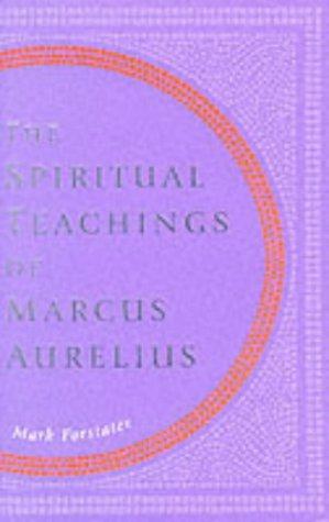 Bild des Verkufers fr The Spiritual Teachings of Marcus Aurelius zum Verkauf von WeBuyBooks 2