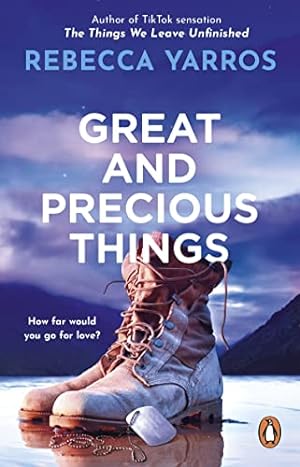 Seller image for Great and Precious Things: TikTok made me buy it: The most heart-warming and emotional romance of 2023 from the Sunday Times bestseller for sale by WeBuyBooks 2