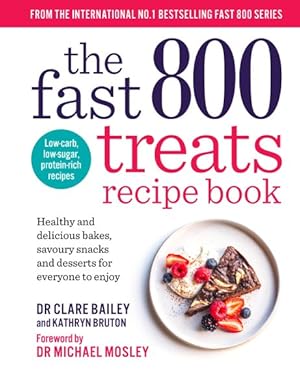 Immagine del venditore per Fast 800 Treats Recipe Book : Healthy and Delicious Bakes, Savoury Snacks and Desserts for Everyone to Enjoy venduto da GreatBookPrices