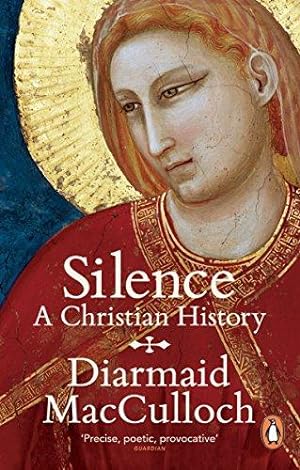 Seller image for Silence: A Christian History for sale by WeBuyBooks 2