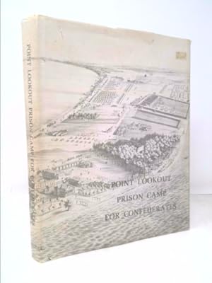 Image du vendeur pour Point Lookout Prison Camp for Confederates, mis en vente par ThriftBooksVintage