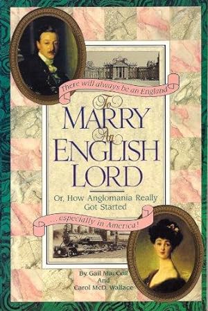 Seller image for To Marry an English Lord: Victorian and Edwardian Experience for sale by WeBuyBooks