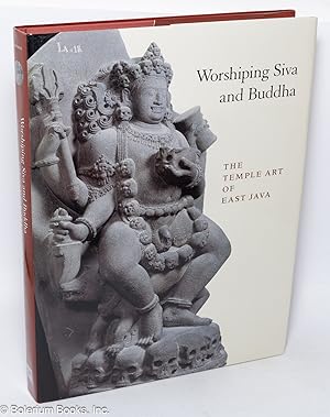 Seller image for Worshiping Siva and Buddha, the temple art of East Java for sale by Bolerium Books Inc.