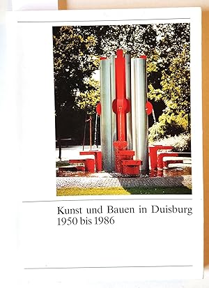 Kunst und Bauen in Duisburg 1950 bis 1986. Einführung von Konrad Schilling.