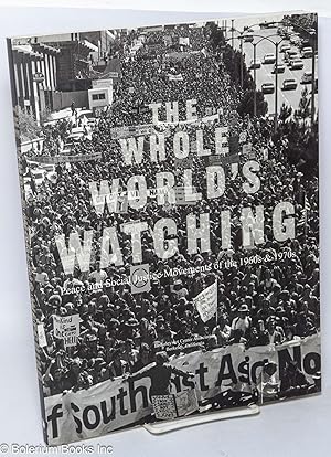 The Whole World's Watching: peace and social justice movements of the 1960s & 1970s