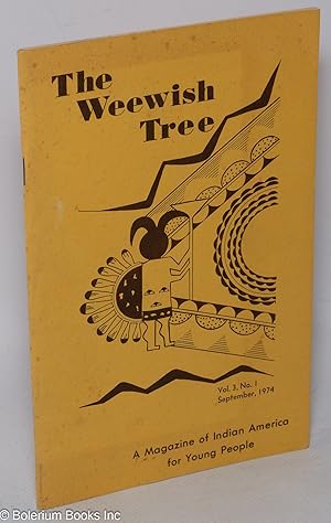 Bild des Verkufers fr The Weewish Tree; a magazine of Indian America for young people, vol. 3, no. 1, September 1974 zum Verkauf von Bolerium Books Inc.