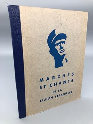 Imagen del vendedor de Marches et chants de la lgion trangre. a la venta por Antiquariat an der Linie 3