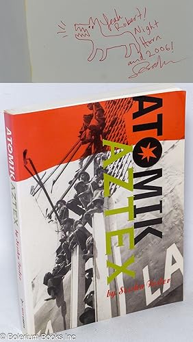 Imagen del vendedor de Atomik Aztex a la venta por Bolerium Books Inc.