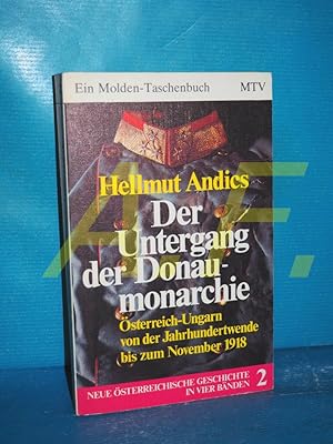 Immagine del venditore per Der Untergang der Donaumonarchie : sterreich-Ungarn von der Jahrhundertwende bis zum November 1918 (sterreich 1804 - 1975 Band 2) venduto da Antiquarische Fundgrube e.U.