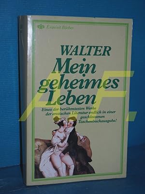 Bild des Verkufers fr Mein geheimes Leben : des englischen Casanova (Exquisit-Bcher Nr. 258) zum Verkauf von Antiquarische Fundgrube e.U.