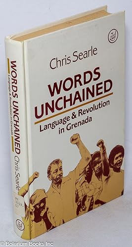 Words unchained; language and revolution in Grenada
