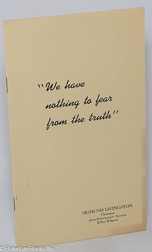 "We have nothing to fear from the truth