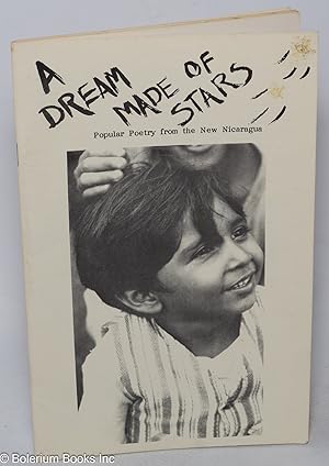 A Dream Made of Stars: Popular Poetry from the New Nicaragua