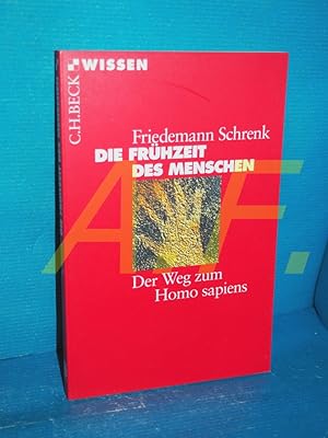 Bild des Verkufers fr Die Frhzeit des Menschen : der Weg zum Homo sapiens (Beck'sche Reihe , 2059 : C. H. Beck Wissen) zum Verkauf von Antiquarische Fundgrube e.U.