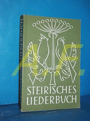 Bild des Verkufers fr Steirisches Liederbuch zum Verkauf von Antiquarische Fundgrube e.U.