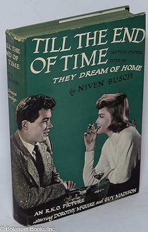 They Dream of Home [photoplay edition, filmed as "Till the End of Time"]