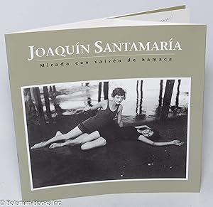 Seller image for Joaqun Santamara: Mirada con vaivn de hamaca for sale by Bolerium Books Inc.