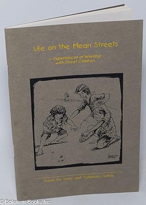 Life on the Mean Streets - Experiences of Working with Street Children