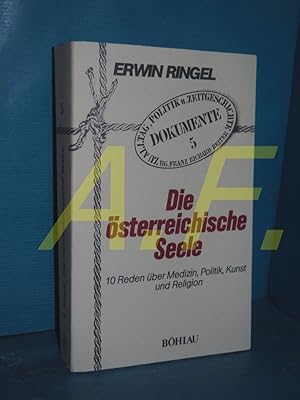 Bild des Verkufers fr Die sterreichische Seele : 10 Reden ber Medizin, Politik, Kunst u. Religion. (Dokumente zu Alltag, Politik und Zeitgeschichte 5) zum Verkauf von Antiquarische Fundgrube e.U.