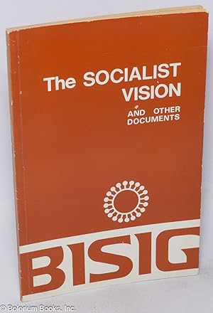 The socialist vision and other documents
