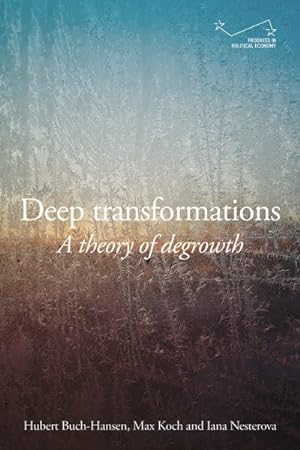 Seller image for Deep Transformations : A Theory of Degrowth for sale by GreatBookPrices