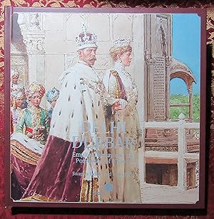 Seller image for Delhi Durbar Empire, Display and the Possession of History for sale by Dave Wilhelm Books