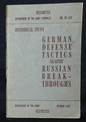 German Defense Tactics against Russian Break-Throughs [Department of the Army Pamphlet no. 20-233]