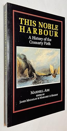 Immagine del venditore per This Noble Harbour : A History of the Cromarty Firth venduto da Hadwebutknown