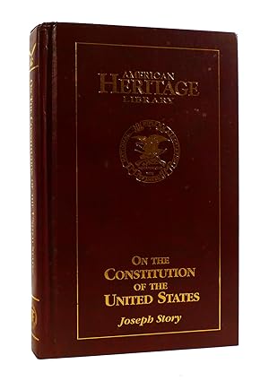 ON THE CONSTITUTION OF THE UNITED STATES American Heritage Library
