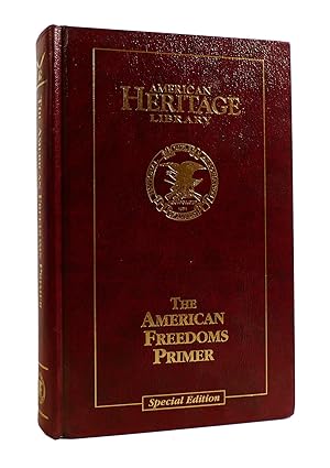 THE AMERICAN FREEDOMS PRIMER American Heritage Library